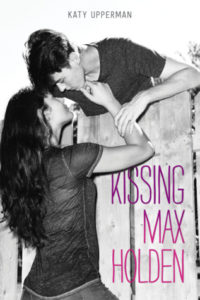 Kissing Max Holden Katy Upperman